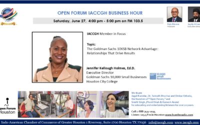 Open Forum IACCGH Business Hour Featuring Dr. Jennifer Kellough Holmes, Goldman Sachs 10,000 Small Businesses, Houston City College