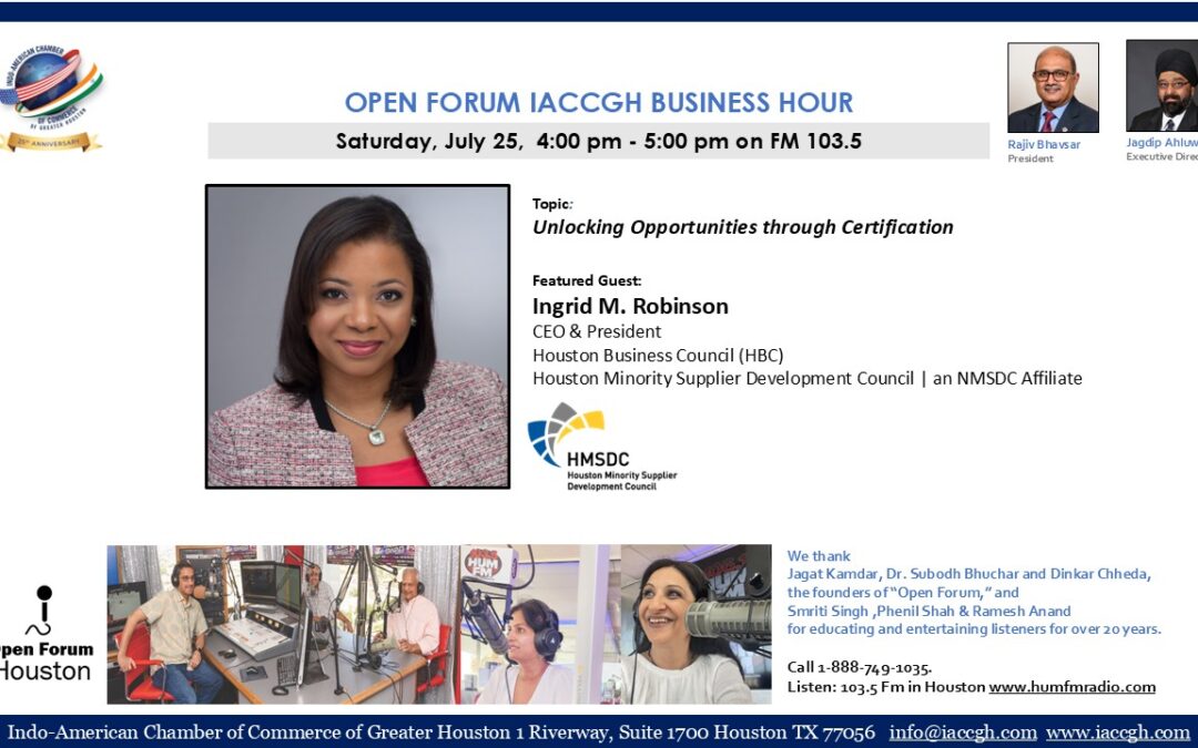 Open Forum IACCGH Business Hour Featuring Ingrid M. Robinson, CEO & President, Houston Business Council (HBC)
