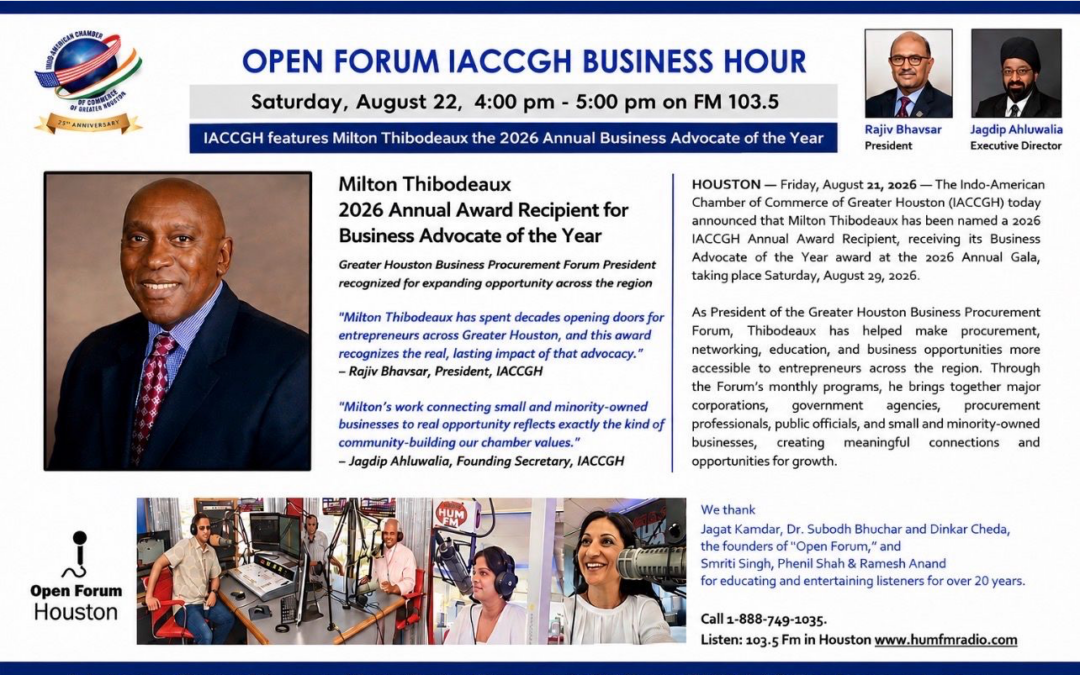 Open Forum IACCGH Business Hour Featuring Milton Thibodeaux, President, Greater Houston Business Procurement Forum
